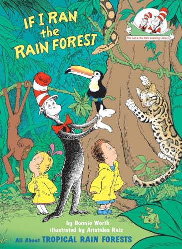 Image of If I Ran the Rain Forest: All About Tropical Rain Forests (The Cat in the Hat's Learning Library)
