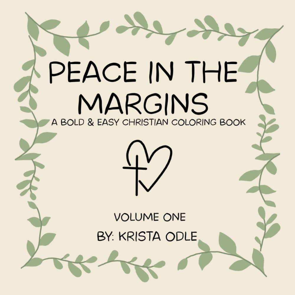 Peace in the Margins Volume One: A Bold & Easy Christian Coloring Book