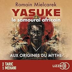 Couverture de Yasuke, le samouraï africain - Aux origines du mythe