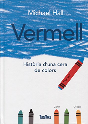 Vermell: Història d'una cera de colors