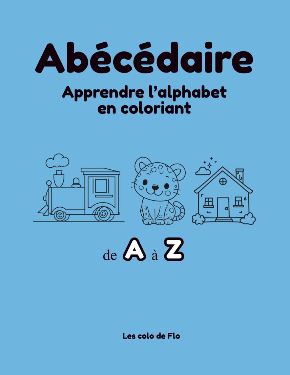 Abécédaire: Apprendre l'alphabet en coloriant
