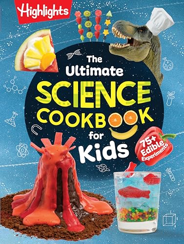 The Ultimate Science Cookbook for Kids: A Cookbook for Young Scientists that Transforms the Kitchen into a Food Lab for Learning