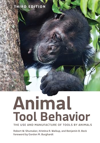  Animal Tool Behavior: The Use and Manufacture of Tools by Animals (English Edition)