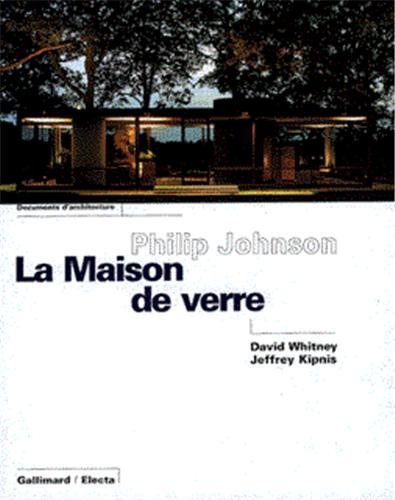 Philip Johnson. La Maison de verre