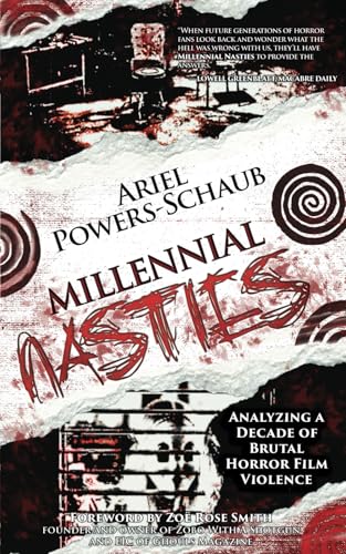 Millennial Nasties: Analyzing a Decade of Brutal Horror Film Violence (Encyclopocalypse Originals) image 3