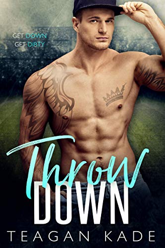 Throw Down (The King Brothers) by [Teagan Kade, Sennah Tate]