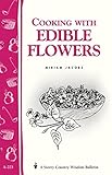 Cooking with Edible Flowers: Storey Country Wisdom Bulletin A-223