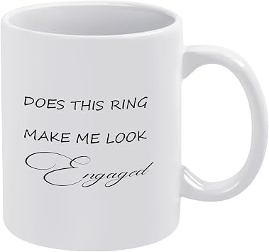 Funny Coffee Mugs For Women & Men - Does This Ring Make Me Look Engaged - White 11Oz Coffee Mug Or Tea Cup