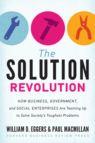 Cover of The Solution Revolution: How Business, Government, and Social Enterprises Are Teaming Up to Solve Society's Toughest Problems