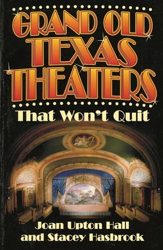 Grand Old Texas Theaters: That Won't Quit