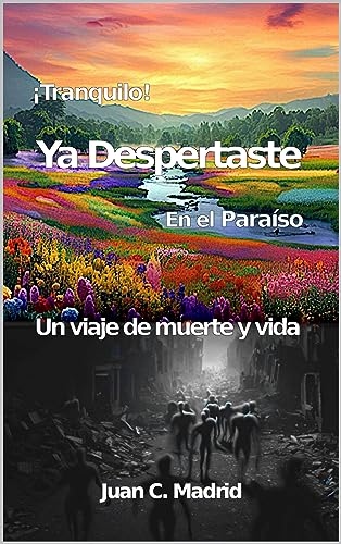 La Mejor Selección de Body real Madrid de esta semana. 33 Tranquilo, Ya despertaste en el paraíso: Un viaje de muerte y vida
