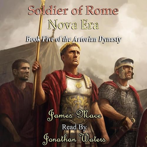 Soldier of Rome: Nova Era by James Mace episode artwork