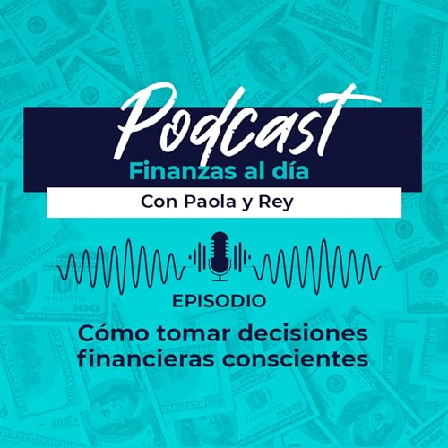 Page de couverture de Cómo Tomar Decisiones Financieras Conscientes