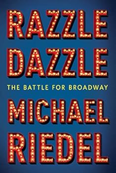 Hardcover Razzle Dazzle: The Battle for Broadway Book