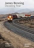 James Benning: Decoding Fear