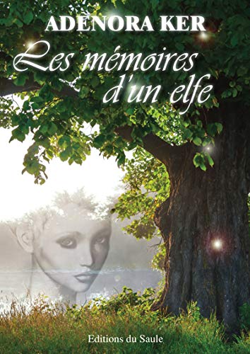 Télécharger Les mémoires d'un elfe PDF