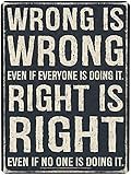 AMERICAN WIT Motivational Quote Metal Tin Wall Rusty Retro Looking Sign (16' x 12.5') (Wrong is Wrong Even IF Everyone is Doing IT. Right is Right Even is NO ONE is Doing IT.)