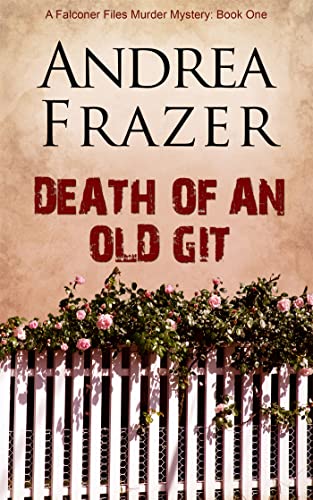 Death of an Old Git: The Falconer Files - File 1 (Volume 1)