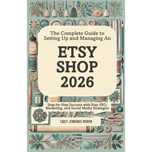 The Complete Guide to Setting Up and Managing An Etsy Shop 2026 Audiolibro Por Carly Jennings-Bowen arte de portada