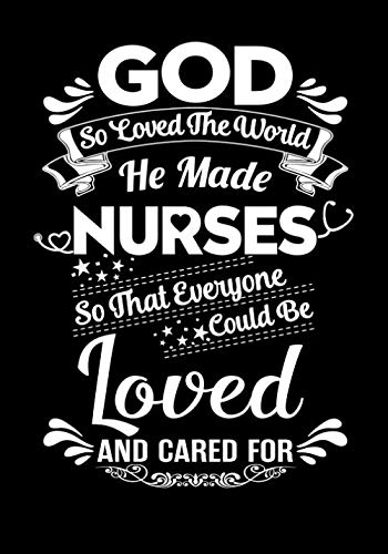 God So Loved The World He Made Nurses: Notebook... 1541258363 Book Cover