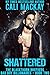 Shattered: A Bad Boy Billionaire Romance (The Blackthorn Brothers Book 2)
