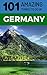 101 Amazing Things to Do in Germany: Germany Travel Guide