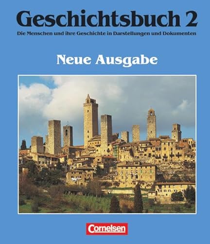 Geschichtsbuch, Die Menschen und ihre Geschichte in Darstellungen und Dokumenten, Bd.2, Das Mittelalter und die Frühe Neuzeit