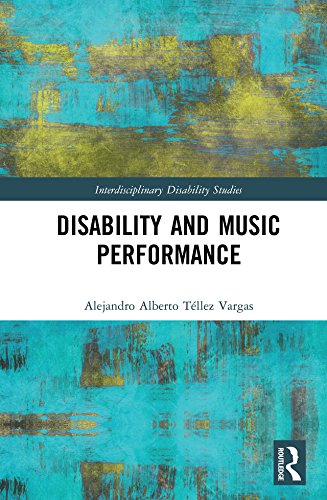 Disability and Music Performance (Interdisciplinary Disability Studies)