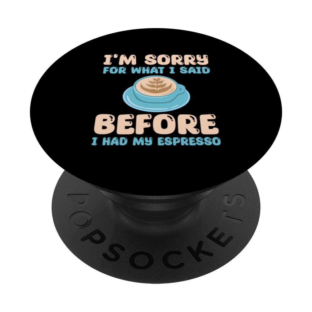 Funny Espresso Fellow Outfit Love Drinking Coffee PopSockets Swappable PopGrip, Black