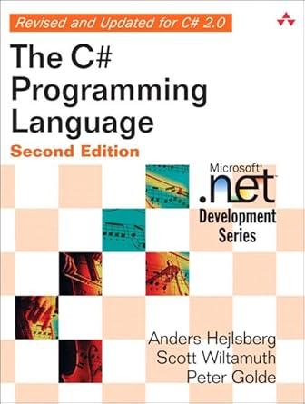 The C# Programming Language (2nd Edition): Hejlsberg, Anders, Wiltamuth ...