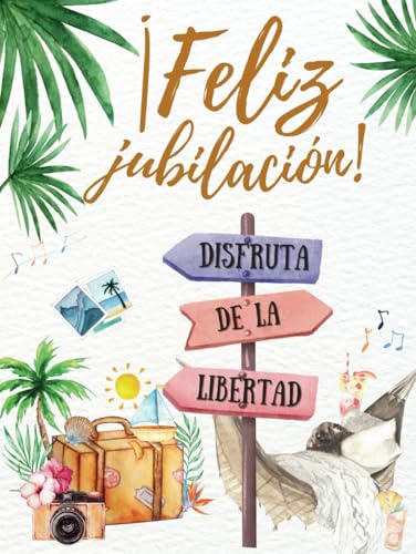 ¡Disfruta de la libertad! Feliz jubilación: Libro de firmas jubilación como tarjeta despedida compañero de trabajo para dedicatorias, recuerdos, ... Regalo hombre ó mujer. Elegante tapa dura ¡Disfruta de la libertad! Feliz jubilación: Libro de firmas jubilación como tarjeta despedida compañero de trabajo para dedicatorias, recuerdos, ... Regalo hombre ó mujer. Elegante tapa dura