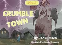 Crumble Town (The Land of Litsch) 1536888532 Book Cover