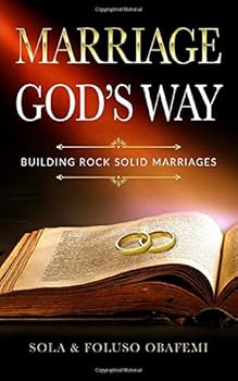 Marriage God's way: Building Rock - Solid Marriages