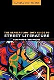 The Readers' Advisory Guide to Street Literature (Readers' Advisory Series) (ALA Readers' Advisory Series)