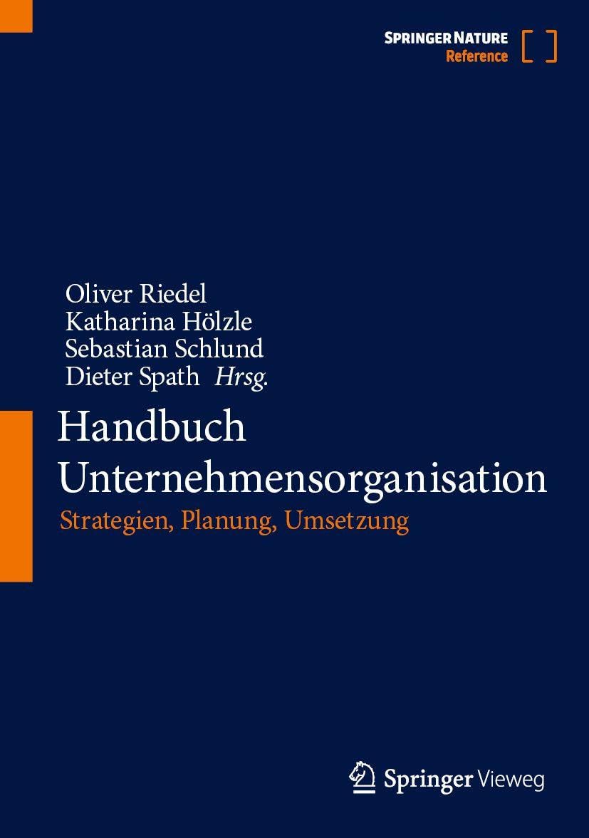 Handbuch Unternehmensorganisation: Strategien, Planung, Umsetzung (Springer Reference Technik)