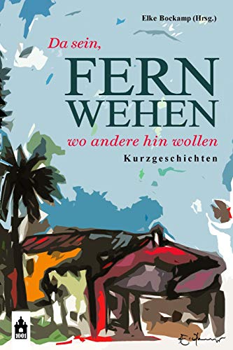 Fernwehen: Da sein, wo andere hin wollen Fernwehen: Da sein, wo andere hin wollen