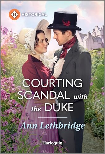 Courting Scandal with the Duke: A Spicy Regency Historical Romance