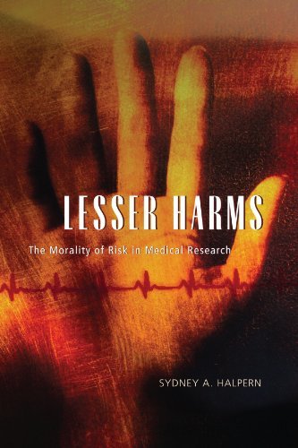 Lesser Harms: The Morality of Risk in Medical Research (Morality and Society Series)