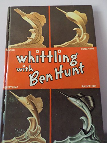 Whittling With Ben Hunt B0000CKRRO Book Cover