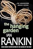 The Hanging Garden: An Inspector Rebus Mystery (Inspector Rebus series Book 9)