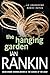 The Hanging Garden: An Inspector Rebus Mystery (Inspector Rebus series Book 9)