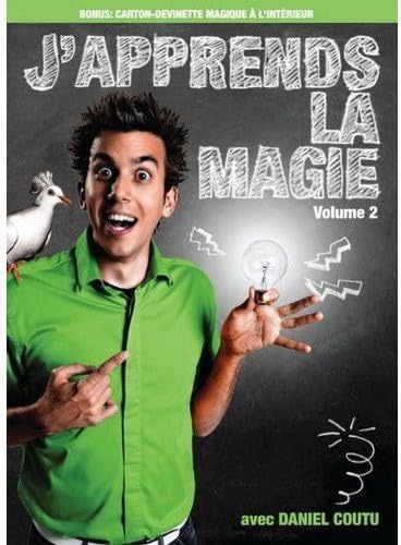 J'apprends la magie avec Daniel Coutu: Volume 2 [DVD]