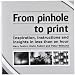 From Pinhole to Print: Inspiration, Instructions and Insights in Less Than an Hour