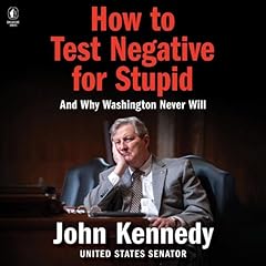 How to Test Negative for Stupid Audiolibro Por John Kennedy arte de portada