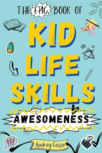 Epic Book of Kid Life Skills Awesomeness: How to Cook, Clean, Manage Money, Learn Internet and Body Safety, and Handle Big Feelings for Tweens Ages 8-12 WITH FUN ACTIVITIES image 3