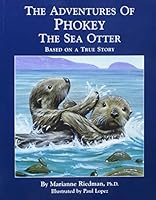 The Adventures of Phokey the Sea Otter: Based on a True Story 0964860007 Book Cover