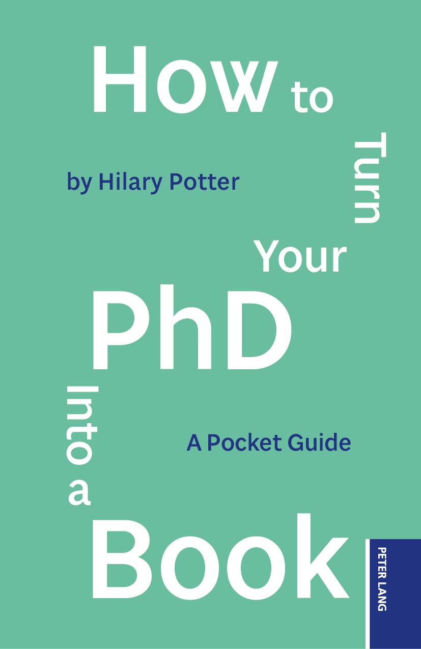 How to Turn your PhD into a Book: A Pocket Guide