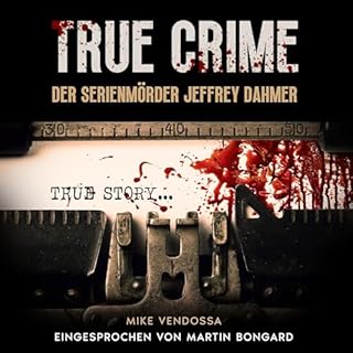 True Crime: Der Serienm&ouml;rder Jeffrey Dahmer (German Edition) cover art