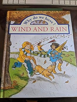 Hardcover Why Do We Have? Wind and Rain (Why Do We Have? Series) Book