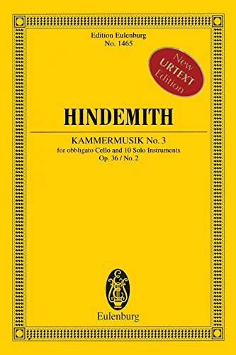 Kammermusik Nr. 3: für obligates Violoncello und 10 Solo-Instrumente. op. 36/2. Solo-Violoncello, Gr. Flöte (auch kl.), Oboe, Klarinette (B und Es), ... (Eulenburg Studienpartituren, Band 1465)